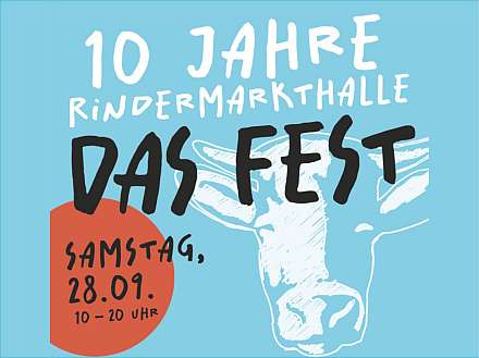 10 Jahre Rindermarkthalle — das Fest