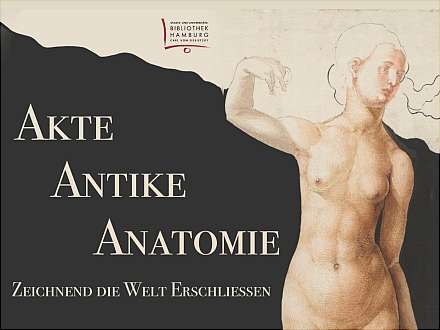 Akte, Antike, Anatomie. Zeichnend die Welt erschließen