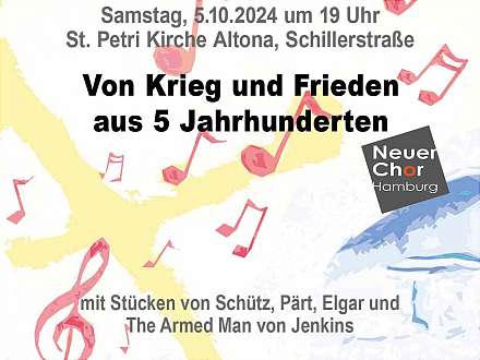 Chorkonzert: Von Krieg und Frieden aus 5 Jahrhunderten mit Stücken von Schütz, Pärt, Elgar und aus „The Armed Man“ von Jenkins