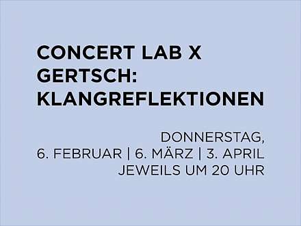 Concert Lab x Gertsch – Klangreflektionen