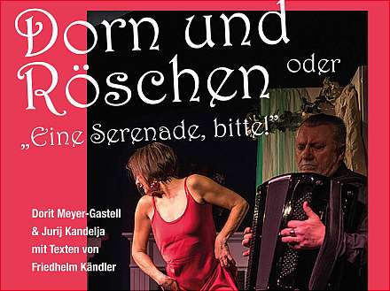 Dorn & Röschen oder „EINE SERENADE, BITTE!“