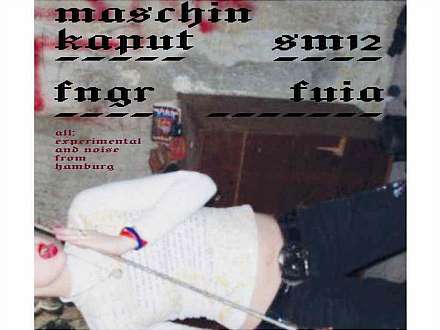 Experimental and Noise concerts by David Wallraf, Maschin Kaput, sm12 and fngr fuia