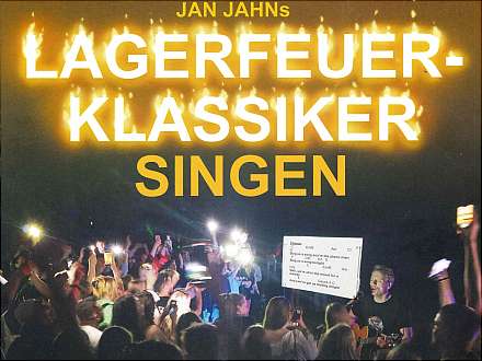 Jan Jahns Lagerfeuerklassiker