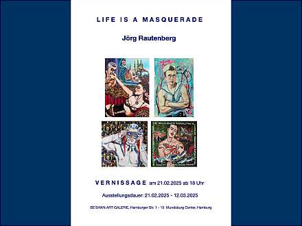 Jörg Rautenberg, LIFE IS A MASQUERADE - Vernissage