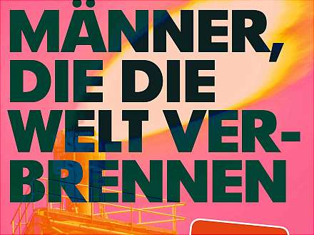 „Männer, die die Welt verbrennen …“