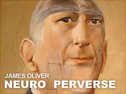 NEURO | PERVERSE – James Oliver