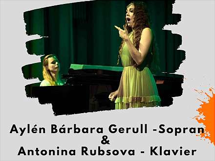 Opern Abend mit der Sopranistin Aylén Bárbara Gerull und der Pianistin Antonina Rubtsova