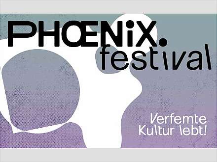 PHOENiX festival — Verfemte Kultur lebt!