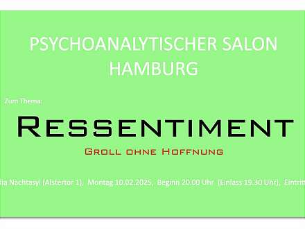 Psychoanalytischer Salon Hamburg zum Thema Ressentiment