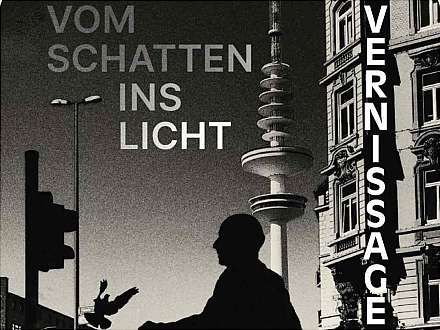 VERNISSAGE "Vom Schatten ins Licht" - Eine Ausstellung in Kooperation mit Hinz und Kunzt