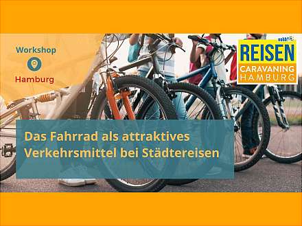 Workshop: Das Fahrrad als attraktives Verkehrsmittel bei Städtereisen