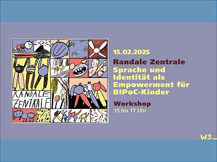 Workshop. Randale Zentrale: Sprache und Identität als Empowerment für BIPoC-Kinder